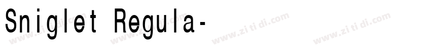 Sniglet Regula字体转换 Sniglet Regula字体转换